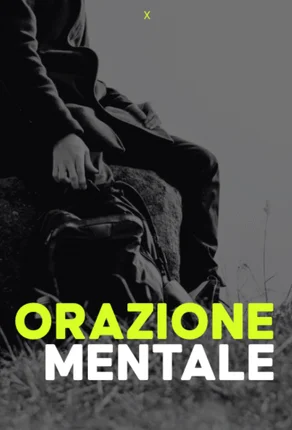 Piano di vita, Orazione mentale