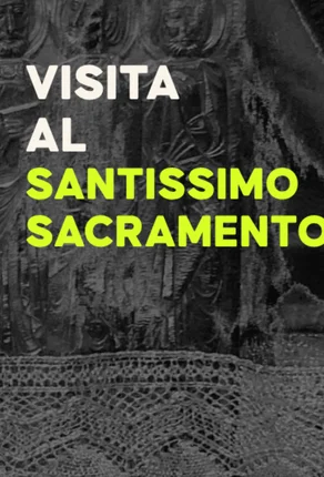 Piano di vita, Visita al Santissimo Sacramento